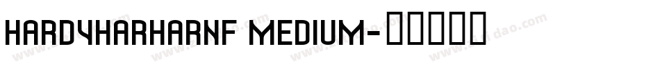 HardyHarHarNF Medium字体转换